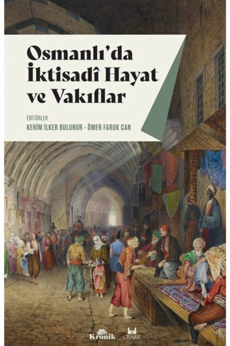 Osmanlı'da İktisadî Hayat ve Vakıflar