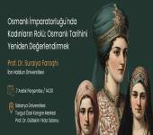 OSAMER Konuşmaları 7: Osmanlı İmparatorluğu’nda Kadınların Rolü: Osmanlı Tarihini Yeniden Değerlendirmek